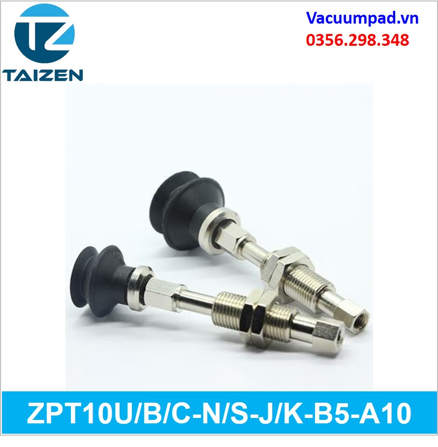 Giác hút chân không ZPT10U-B-C-S-N-J-K-10-20-30-40-50-B5-A10